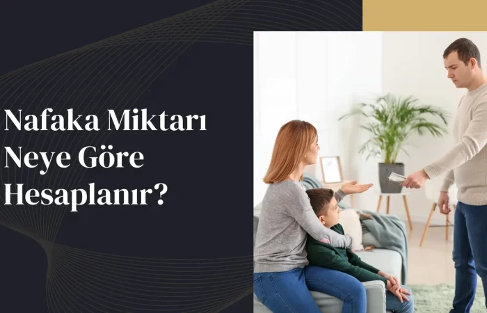 Nafaka miktarı neye göre hesaplanır