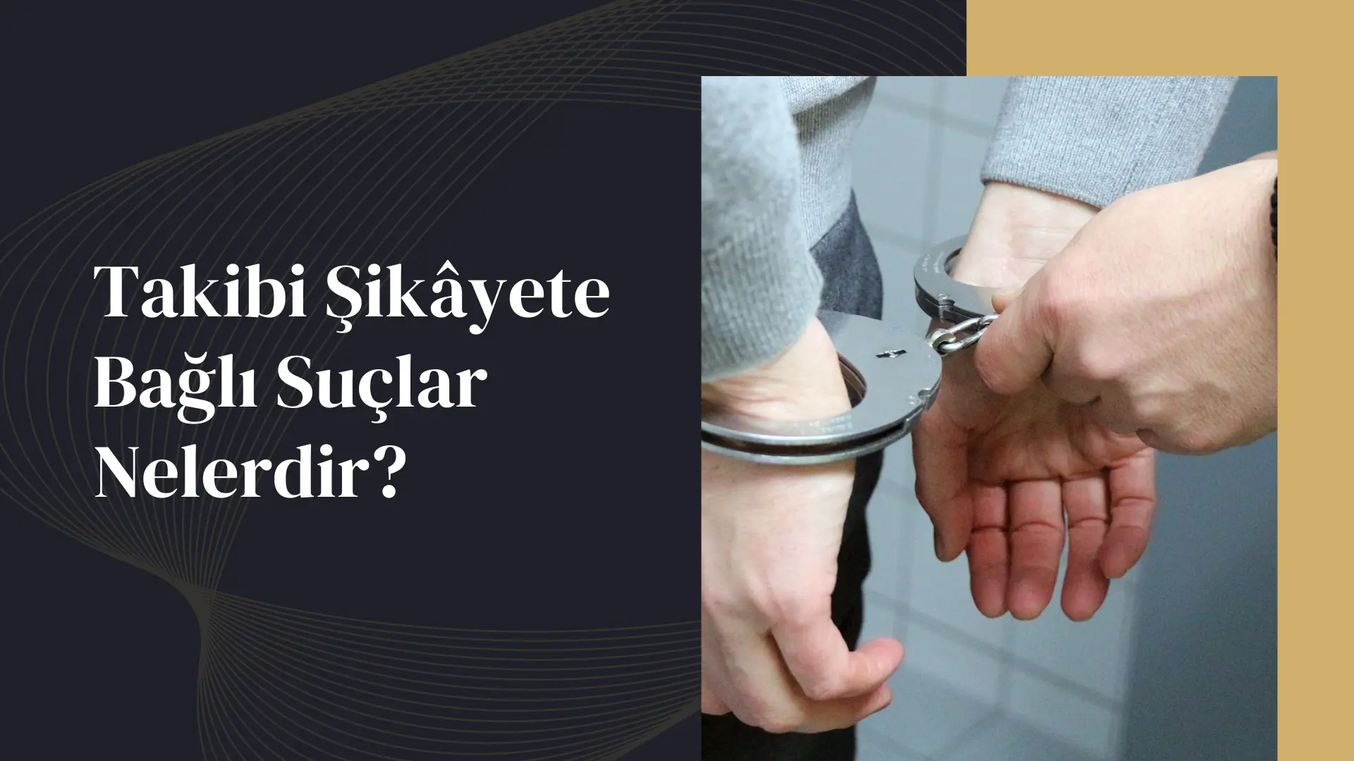 Takibi Şikâyete Bağlı Suçlar Nelerdir