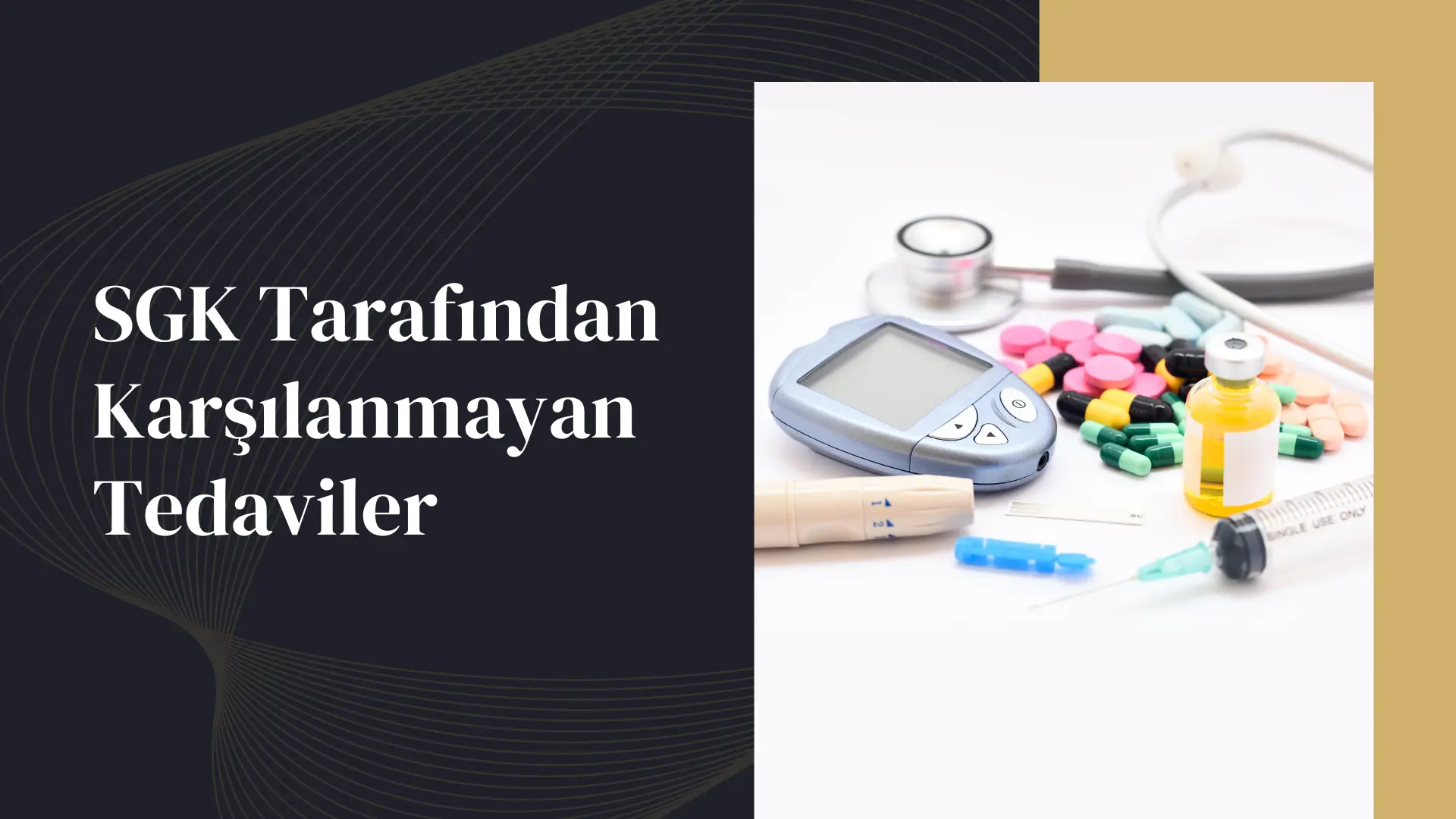 SGK Tarafından Karşılanmayan Tedaviler