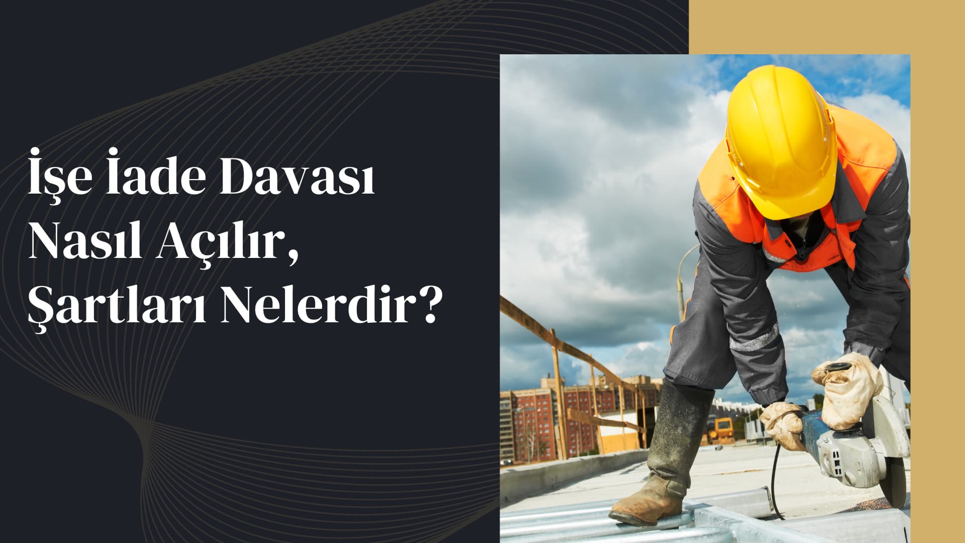 İşe İade Davası Nasıl Açılır Şartları Nelerdir