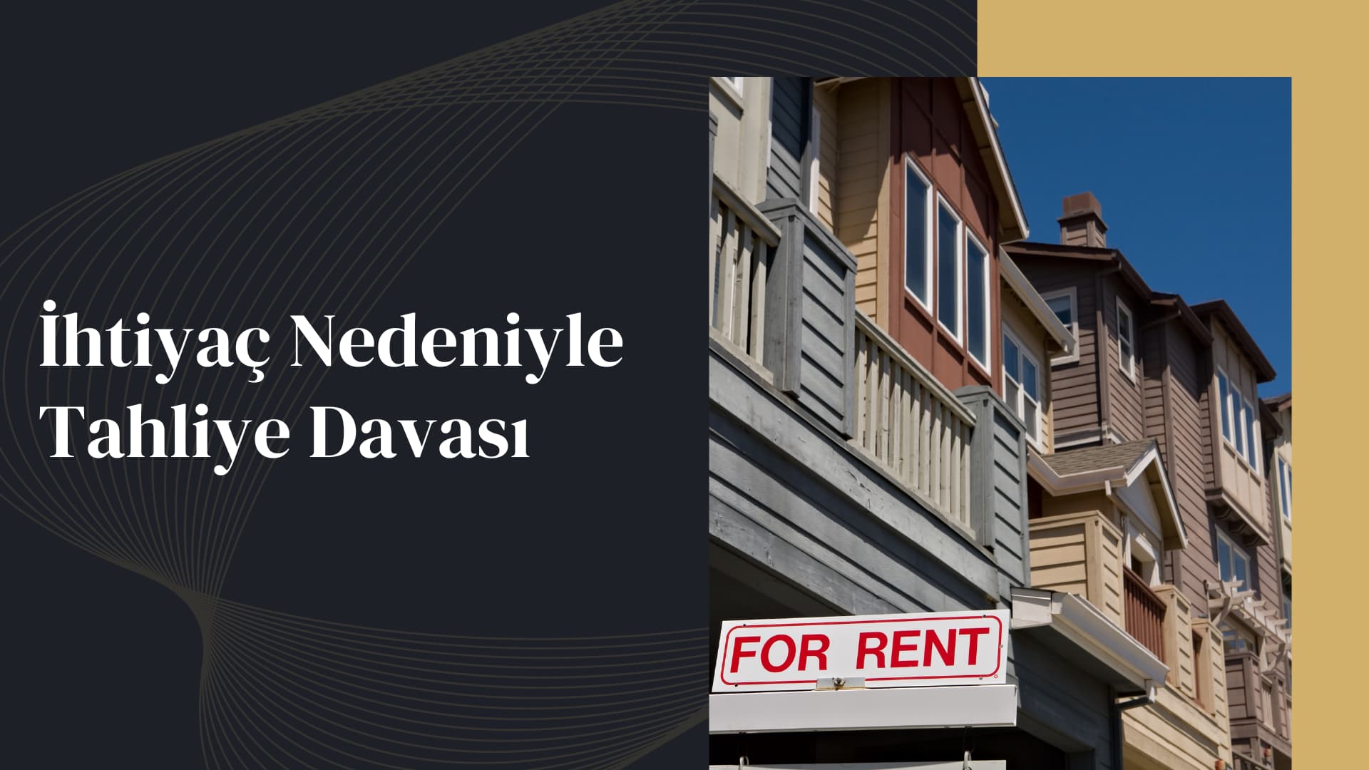 İhtiyaç Nedeniyle Tahliye Davası