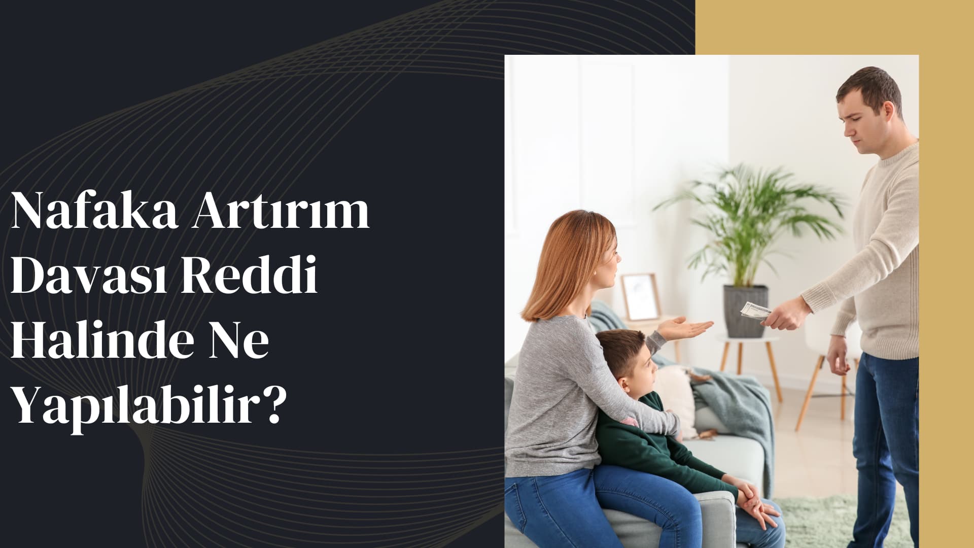 Nafaka Artırım Davası Reddi