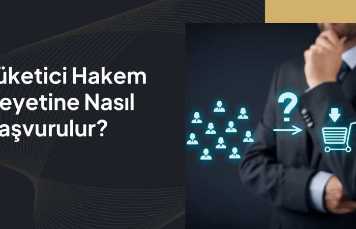 Tüketici Hakem Heyetine Nasıl Başvurulur
