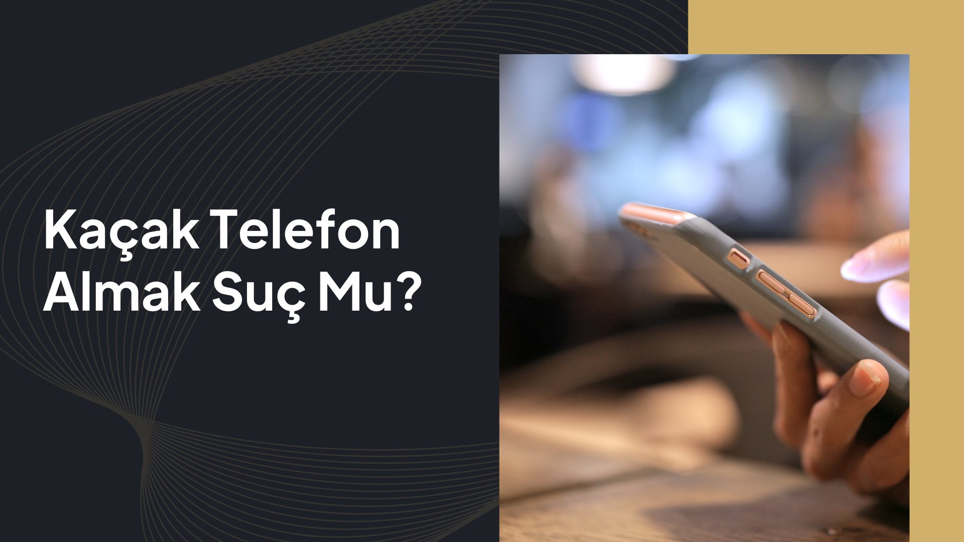 Kaçak Telefon Almak Suç Mu