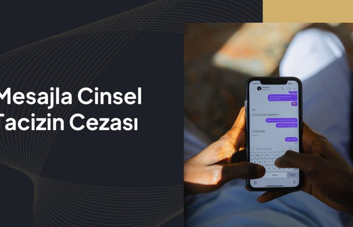 Mesajla Cinsel Tacizin Cezası
