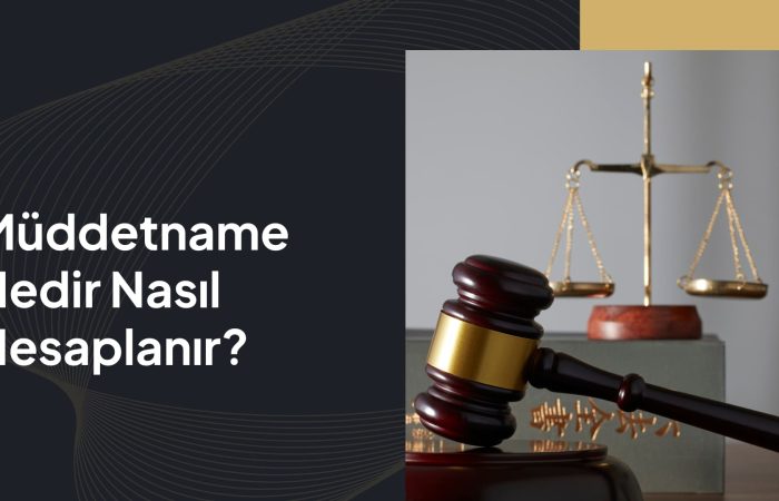 Müddetname Nasıl Hesaplanır
