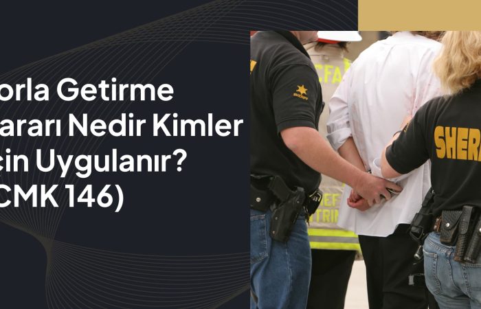 Zorla Getirme Kararı