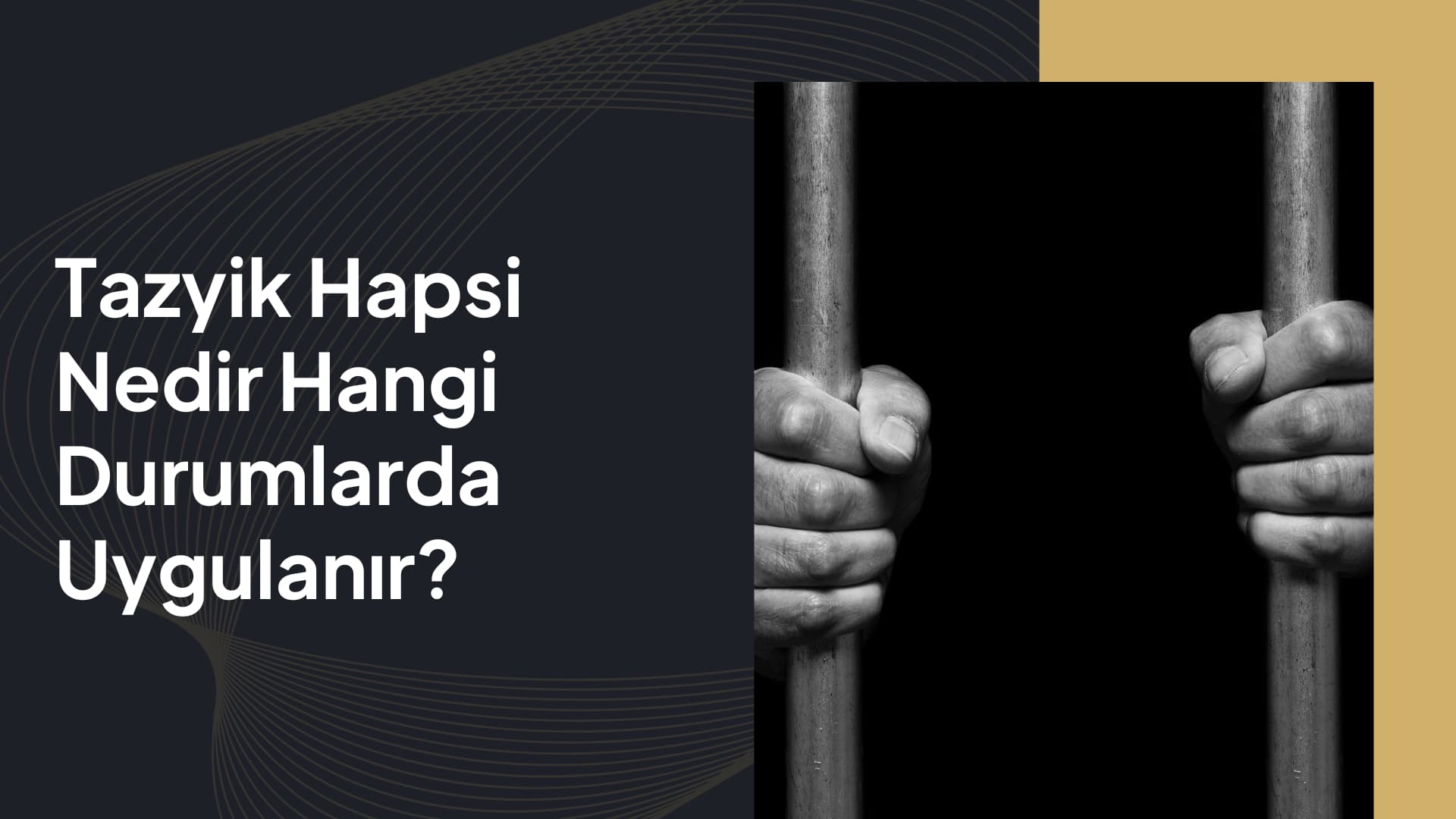 tayzik hapsi hangi durumlarda uygulanır