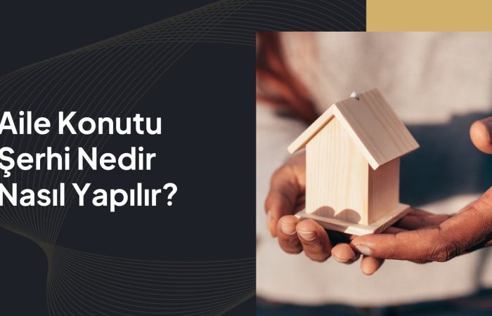 aile konutu şerhi