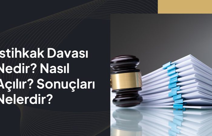 istihkak davası nasıl açılır