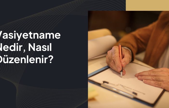 vasiyetname nasıl düzenlenir