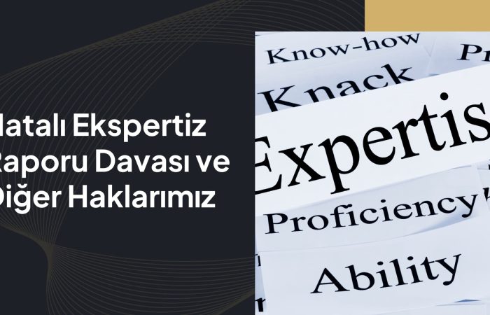 Hatalı Ekspertiz Raporu Davası