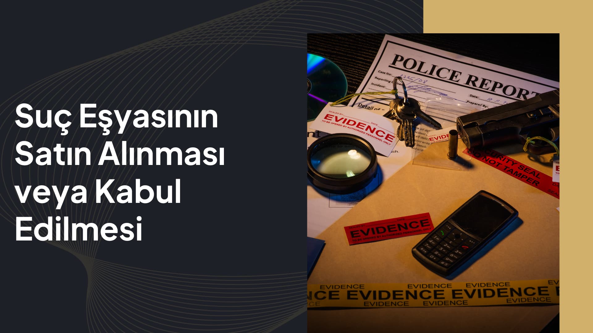 Suç Eşyasının Satın Alınması veya Kabul Edilmesi