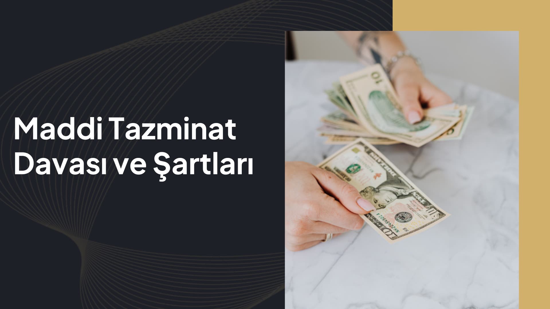 maddi tazminat davası şartları