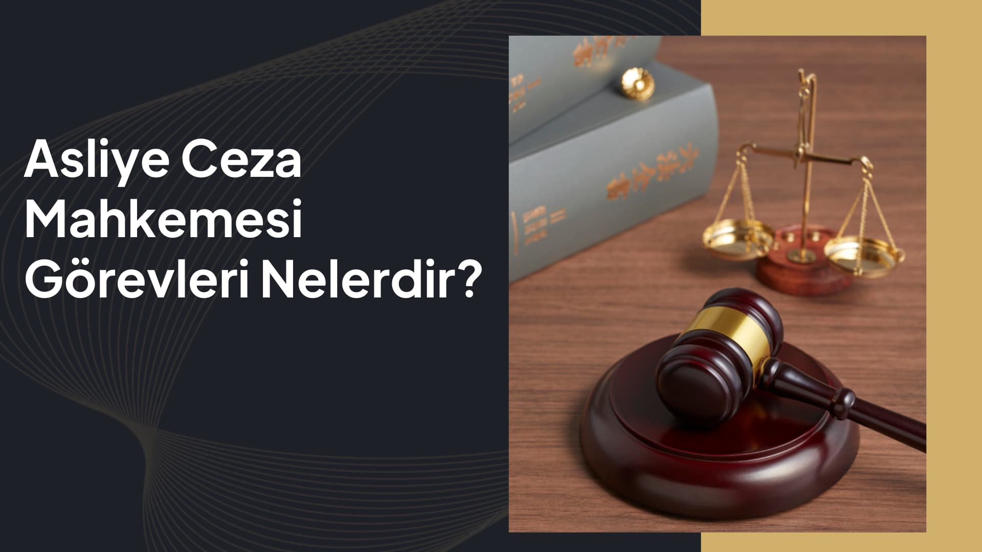 Asliye Ceza Mahkemesi Görevleri