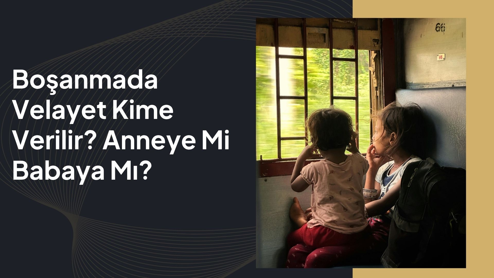 Boşanmada Velayet Kime Verilir