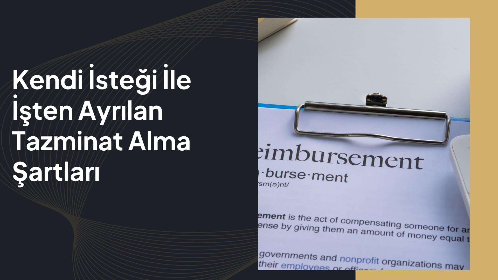 Kendi İsteği İle İşten Ayrılan Tazminat Alma Şartları