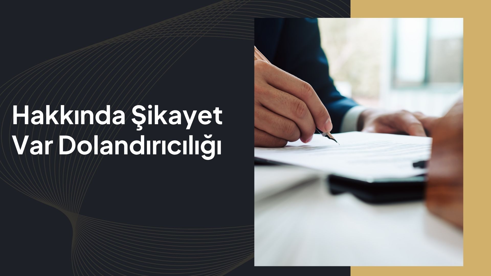 Hakkında Şikayet Var Dolandırıcılığı
