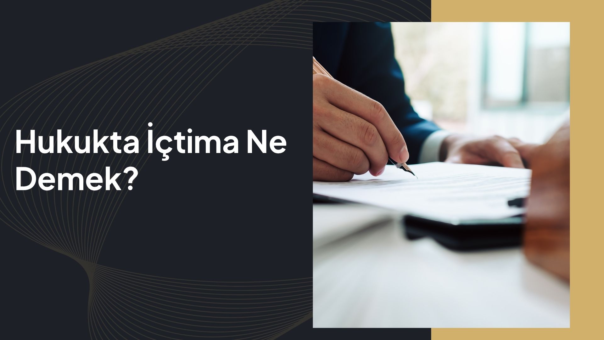 hukukta içtima ne demek